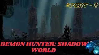 Demon Hunter: Shadow World Gameplay - Part 3 / #gamesinner