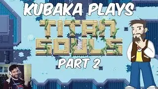 KuBaka Plays - Titan Souls [Part 2] Stratus, Yeti and Onyxia