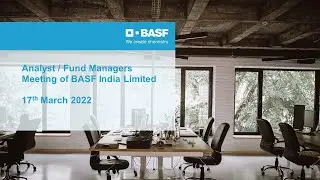 Analyst / Fund Managers Meeting of BASF India Limited – 17th March 2022