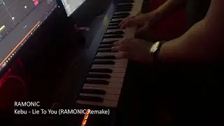 RAMONIC - Kebu - Lie To You (RAMONIC Remake)