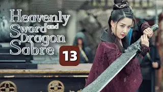 【MULTI-SUB】Heavenly Sword and Dragon Sabre 13｜King of Youthful Vengeance（Zeng ShunXi）