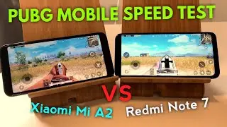 Xiaomi Redmi Note 7 VS Xiaomi Mi A2 - PUBG MOBILE SPEED TEST