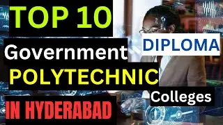 Top 10||GOVERNMENT POLYTECHNIC COLLEGES||IN HYDERABAD 2024