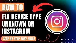 How To Fix Device Type Unknown Instagram Login Error 2025