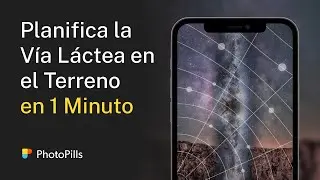 Cómo Planificar una Foto de la Vía Láctea en 1 Minuto | con la Realidad Aumentada