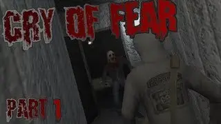 Cry of Fear (Part 1)