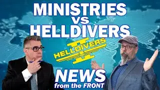 HELLDIVERS 2: Ministries CLASH with Helldivers! [News from the Front]