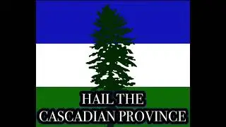 Appalachia vs Cascadia - Part 5: Hail Cascadia