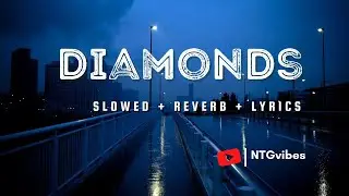 Diamonds - Rihanna ⟬Slowed + Reverb + Lyrics⟭