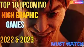 TOP 10 NEW Upcoming High Realistic Graphics Games 2022 & 2023 | PS5, PS4, XBOX SERIES X|S, PC