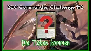 20€ Random Commander Challenge #2 Überall Tokens! Welcher Commander ist gemeint?!