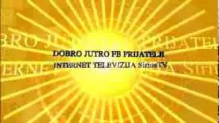 DOBRO JUTRO FB PRIJATELJI   INTERNET TELEVIZIJA SiriusTV