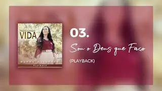 Sou o Deus que Faço - Playback | Rayra Oliveira