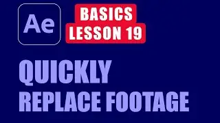 How to Replace Footage in Composition l After Effects Basic Training Lesson 19