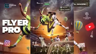 Comment réaliser un flyer professionnel pour l’UEFA champion league (Compositing & speed art)