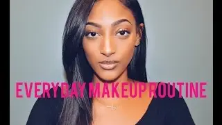 My Everyday Makeup Routine// Brisanaaxx