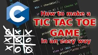 C Programming How to make a TIC TAC TOE game in an easy way