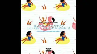 2LIT TKO x DhatBoii - Every Thotty Loves The Sunshine (Will Smith Summertime Remix)