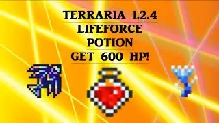 Terraria 1.2.4 Lifeforce potion  GET 600 HP