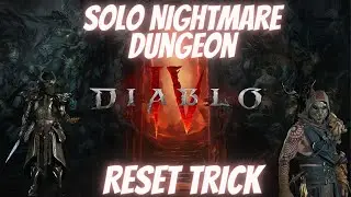 Diablo 4 Nightmare Dungeon solo reset trick