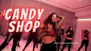 Candy shop - 50 Cent | Heels Choreography by Shruti Banka