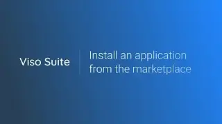 Tutorial 7: Install an application from the marketplace