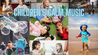 Children's Calm Music