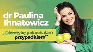 Dr Paulina Ihnatowicz:  Praca dietetyka w czasach SM, Ozempic, mity dietetyczne | Czytamy Etykiety