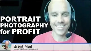 Portrait Photography for Profit - Interview with Brent Mail