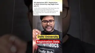 Confirm Registration Date of Delhi University (DU )Admission 2021 | 