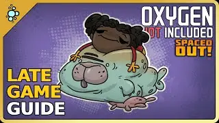 PROGRESSION GUIDE (End-Game) | Oxygen Not Included (Spaced Out!)