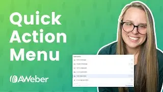 Get to your tasks faster with the Quick Action Menu