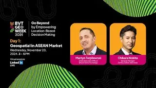 BVT GeoWeek 2024 - Geospatial in ASEAN Market