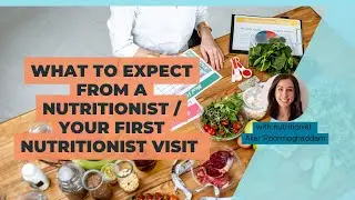 What to expect from a nutritionist / Your first nutritionist visit