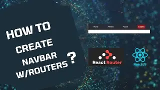 How to Create a Navbar with React Routers | React Tutorials