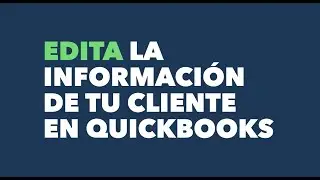 Editar información de tus clientes en QuickBooks