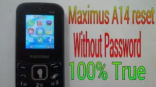 How to reset Maximus A14* factory setting without Password And Unlock 100%***2021
