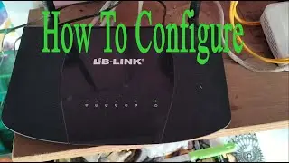 How To Configure LB Link Router  ( কিভাবে এল বি লিংক রাউটার কনফিগার করবেন )