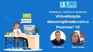 Webinar Online e Gratuito - Virtualização descomplicada com o Proxmox® VE