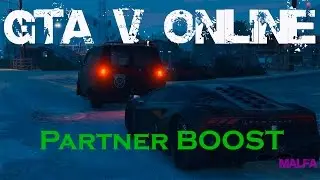 GTA 5 Online Malfa - Partner Boost (Trolled)
