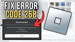 How To Fix Error Code 268 In Roblox (2024)