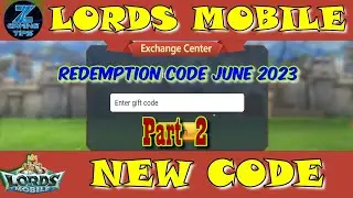Lords mobile New Redeem 🎁🎁🎁 Code New | Redemption Code June 2023 - Part 2 | Lords Mobile 🎉