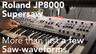 The Art of Supersaw: Why the Roland JP-8000 is the reference