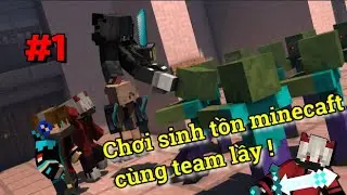 Sinh tồn Minecraft 1.14.4 cùng team lầy | Team Lầy #1[HIEUTNT1972]