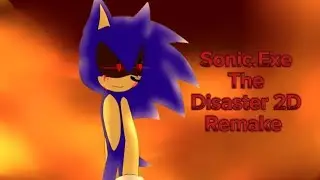 Sonic Exe The Disaster 2D Remake/ Mathiasz