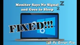 Fix Monitor Says No Signal and Goes to Sleep | Working Tutorial | PC Error Fix