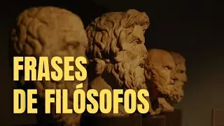 FRASES DE FILÓSOFOS