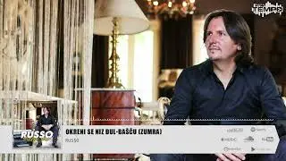 Russo - Okreni se niz đul bašču (Zumra)