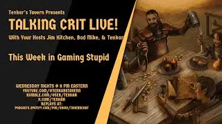Talking Crit Live! This Week in Gaming Stupid Special! Tonight 9/11 @ 8 PM ET
