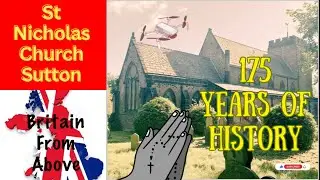 St Nicholas Church Sutton-175 years of history-#history #church #drone #dji